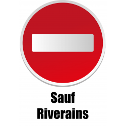 SENS INTERDIT SAUF RIVERAINS