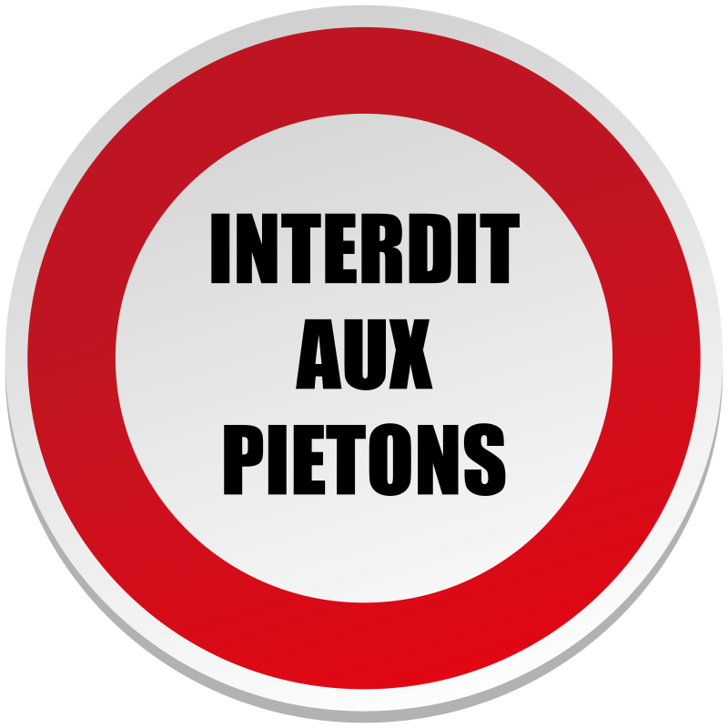 Interdit aux Piétons