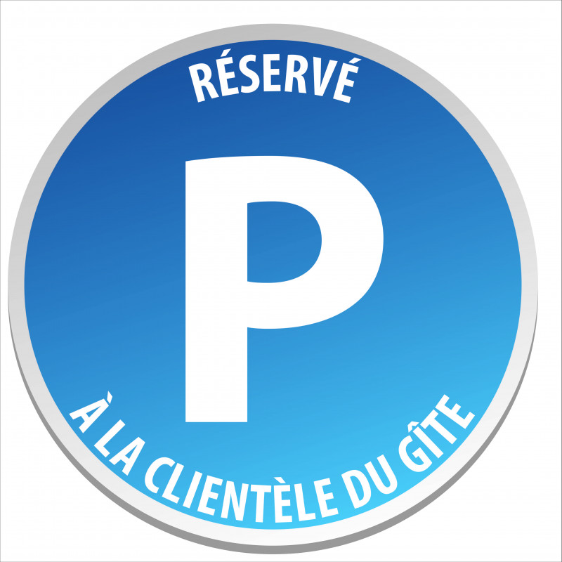 Parking Réservé à la clientèle du gîte