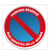 Stationnement Interdit Réservé aux services de la mairie