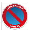 Stationnement Interdit Réservé au Maire